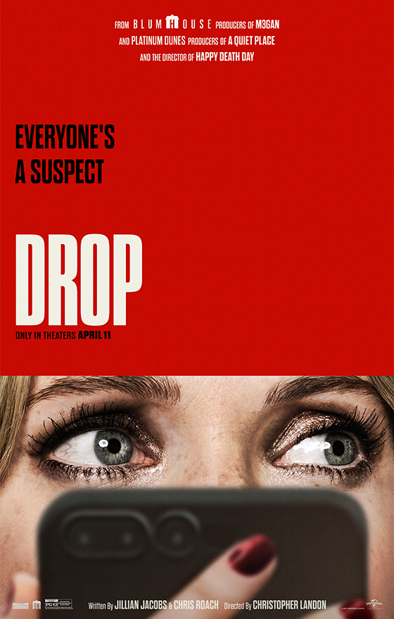 Drop Poster. Only In Theaters April 11, 2025