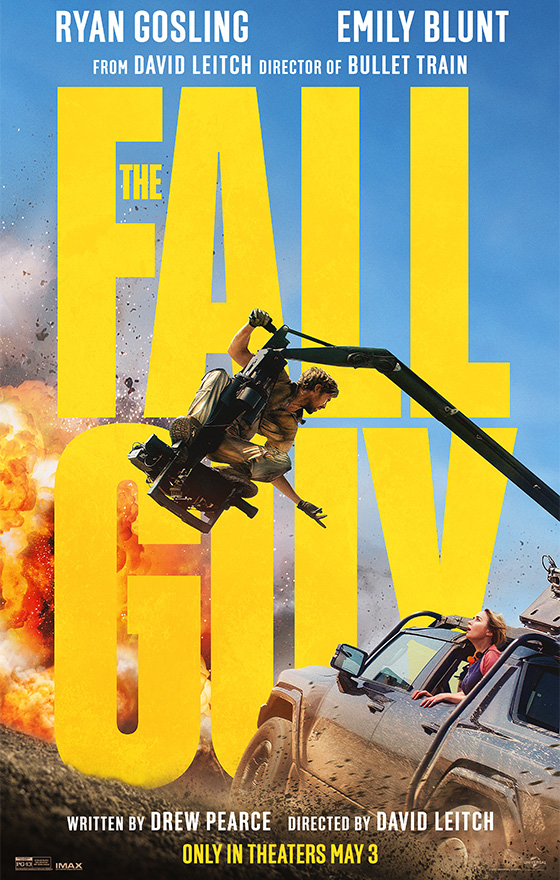 The Fall Guy Poster. Only In Theaters May 3, 2024